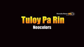 Tuloy Pa Rin  Neocolors KARAOKE [upl. by Earissed]