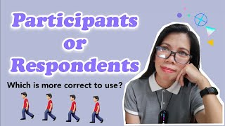 PARTICIPANTS OR RESPONDENTS  What is the difference [upl. by Estrella]