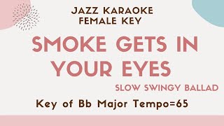 Smoke gets in your eyes  The female key sing along instrumental JAZZ KARAOKE music with lyrics [upl. by Towill]