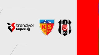 Kayserispor  Beşiktaş Maç Özeti  Süper Lig 2425 [upl. by Nilyahs]