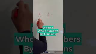 Dividing Whole Numbers By Fractions [upl. by Valerio]