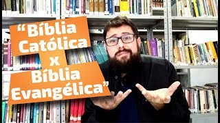 Por Que a Bíblia Católica é Diferente da Evangélica [upl. by Esinrahs]