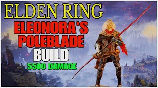 ELDEN RING  OP BUILD  ELEONORAS POLEBLADE BUILD [upl. by Hsirt]