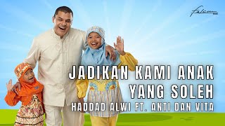 Hadad Alwi feat Anti amp Vita  Jadikan Kami Anak yang Sholeh Official Music Video [upl. by Moore]