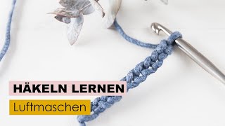 HÃ¤keln lernen Teil 1  Luftmaschen [upl. by Eeliah]