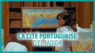 La Cité portuguaise dEl Jadida [upl. by Onihc]