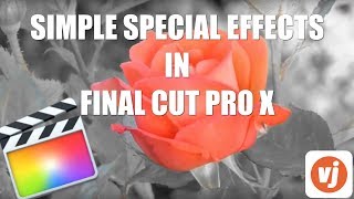 Special Effects in Final Cut Pro X  Beginners Guide [upl. by Kirch]