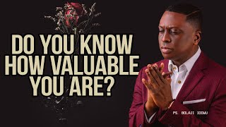 Do you know how valuable you are  Pastor Bolaji Idowu [upl. by Yleoj]