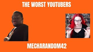 The Worst YouTubers  S5E8  MechaRandom42 [upl. by Calysta687]