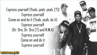 NWA  Express Yourself Lyrics [upl. by Suoinuj]