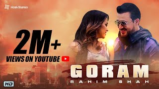 Rahim Shah  Goram  Official Music Video  New Pashto Song 2019  Hash Stereo [upl. by Resor441]