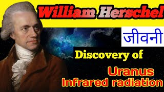 life story of william Herschel  william frederic herschel  biography discovery of uranus [upl. by Madigan]