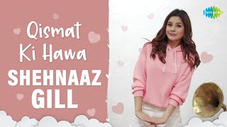 Shehnaaz Gill  Qismat Ki Hawa Kabhi Naram Kabhi Garam  Dance Cover  Official Video [upl. by Ttekcirc]