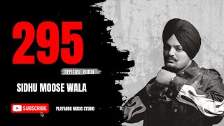 295 Official Audio  Sidhu Moose Wala  Punjabi Song [upl. by Shep367]